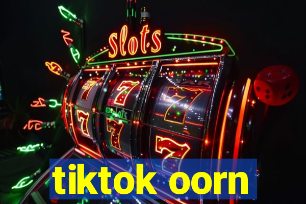 tiktok oorn